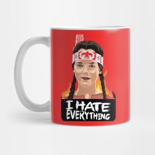 I hate everything Mug